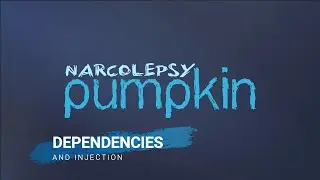 Dependencies and Injection