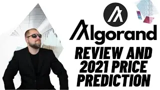 Algorand Review and 2021 Price Prediction