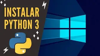 Instalar Python en Windows 10 ✅ [2021]