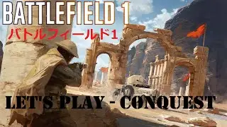 [Battlefield 1 Beta] Playing good Ol' Conquest - w/Haru & friends [Xbox One]