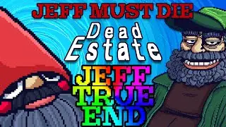 JEFF MUST DIE (True End + Hardest Difficulty + 100%) - Dead Estate [1-Jeff]