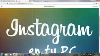 Como subir fotos a Instagram desde tu PC sin Programas 2018