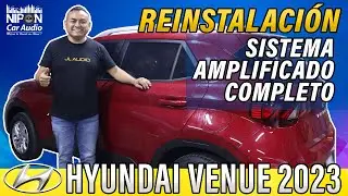 Hyundai Venue 2023 Reinstalación Sistema Completo.