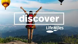 Discover LifeMiles: Live your miles, live more!