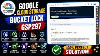 Google Cloud Storage Bucket Lock | GSP297 | 100% WORKING SOLUTION | 