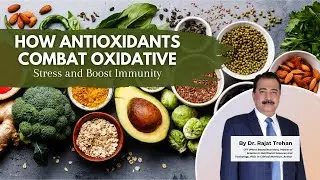 How Antioxidants Combat Oxidative Stress and Boost Immunity
