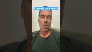 Come Fly With Trent?