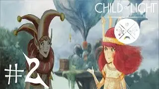Child of Light #2 - One Must Take A Stand