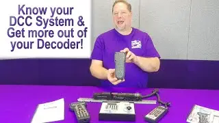 Understand Your DCC System to Unlock Your Decoder’s Full Potential
