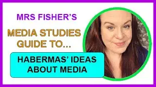 Media Studies - Jurgen Habermas’ theories about the media as a public sphere