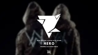 Alan Walker & Sasha Alex Sloan - Hero (Triangle Alliance Remix)