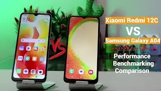 Xiaomi Redmi 12C Vs Samsung Galaxy A04 Performance Test & Comparison