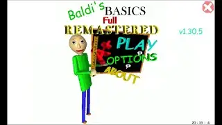 Baldi’s Basics Full Remastered Gameplay Part 1 - Why are there Minecraft characters in this game?