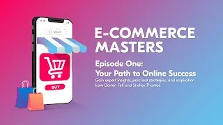 Episode One: Your Path to Online Success | E-Commerce Masters
