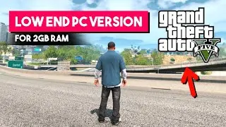 New GTA 5 Low End PC Version 😍 (2GB RAM) - Installation Guide
