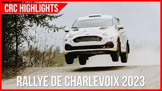 CRC Highlights: Rallye Charlevoix 2023