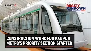 Construction work for Kanpur Metro’s priority section started