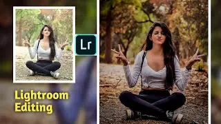 Lightroom stylish DP Photo Editing Tutorial || best CB Editing truck 2019