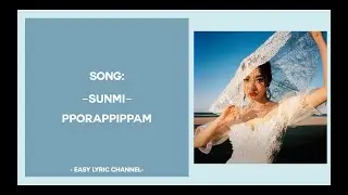SUNMI - PPORAPPIPPAM / EASY LYRIC