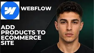 Webflow: How To Add Products To Your Ecommerce (Step By Step Beginner Tutorial 2026)