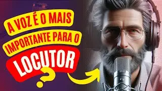Este vídeo vai te surpreender! "O que um locutor precisa é de voz, apenas?"