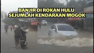 Banjir di Rohul Sejumlah Kendaraan Mogok
