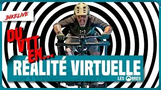 On a testé les pistes du Bikepark des Orres en réalité virtuelle ! Une expérience VTT incroyable