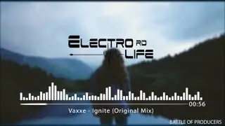 Vaxxe - Ignite (Original Mix) | Battle Of Producers By Electro Life RD