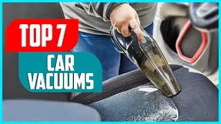 Best Car Vacuums 2024 | Top 7 Best Car Vacuum Cleaners
