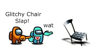 Among Us Orange's Revenge - 188 - Glitchy Chair Slap