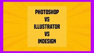 Photoshop vs Illustrator vs InDesign   What's the difference