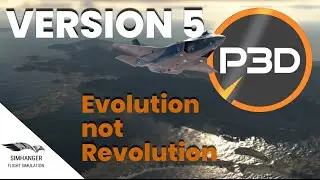 Prepar3d V5 | Evolution not Revolution | P3D5