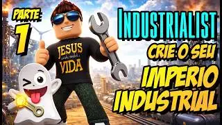 COMECE CERTO no INDUSTRIALIST! Guia Completo para Iniciantes #1