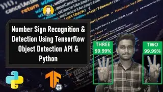 Number Sign Recognition & Detection Using Tensorflow Object Detection API & Python |KNOWLEDGE DOCTOR