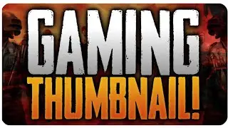 HOW TO MAKE A SIMPLE GAMING THUMBNAIL!