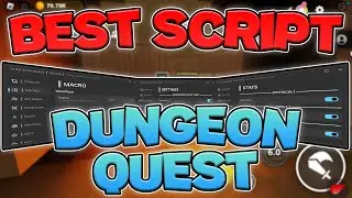 Dungeon Quest Script | Macro Auto Farm, Auto Dungeon And MORE! | *Updated*
