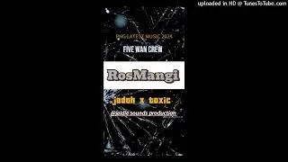 RosMangi(2024)(Five Wan Crew)