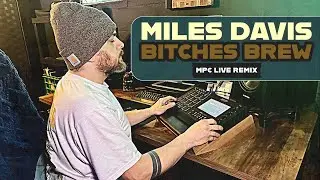 Miles Davis - Bitches Brew | MPC Live Remix