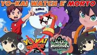 Yo-kai watch è morto... MA... - Holy Horror Mansion