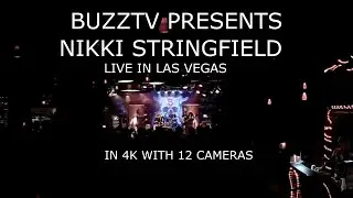 NIKKI STRINGFIELD LIVE IN LAS VEGAS IN 4K WITH 12 CAMERAS   BUZZTV SEASON 13 EPISODE 1
