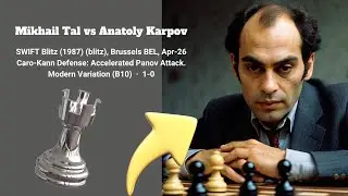 Mikhail Tal vs Anatoly Karpov    Caro Kann Defense Accelerated Panov Attack  Modern Variation