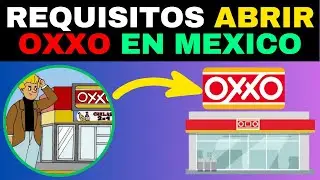 🏪 ¿Cómo abrir un OXXO en México? La guía definitiva para emprendedores 🚀📈