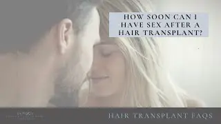 How soon can I have sex after a hair transplant?