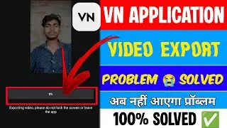 Video export problems solved one click || VN mein video export problem 😭 | How to solve vn ex..p 😭