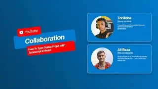 Collaboration: How To Type States And Props With Typescript In React