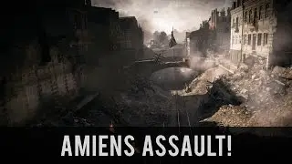 AMIENS ASSAULT! - Battlefield 1