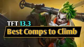 TFT Masterclass | 5 Best Comps to Climb and Item/Unit Tierlist | 13.3