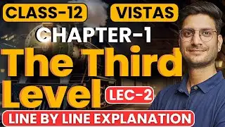L-2, Chapter-1, The Third Level | Line by Line Explanation | Class-12th English | कक्षा-12 इंग्लिश