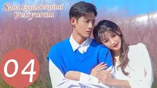 Sana Eşsiz Sevgimi Veriyorum 04 | Here Is My Exclusive Indulge | 给我你的独家宠爱 |  Guo Jianan, Bao Chenxi