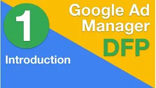 1 Introduction | Google Ad Manager (DFP) Training